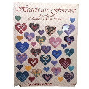 Hearts Are Forever Quilting Pattern Book By Four Corners 1995 Timeless Heart Des